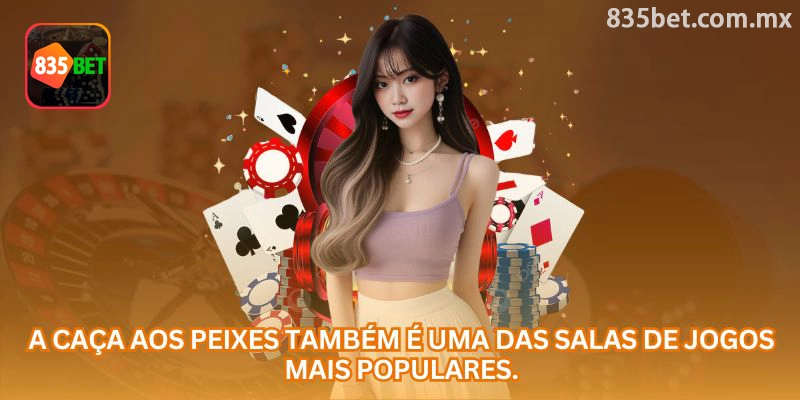 Jogos de pesca online como opção de entretenimento no 835bet