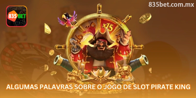Detalhe de Pirate King para conferir pagamento e ritmo da rodada
