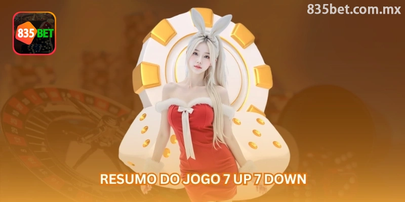 Detalhe de 7 Up 7 Down para conferir pagamento e ritmo da rodada